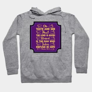 Oh Taste And See That The Lord Is Good Hoodie